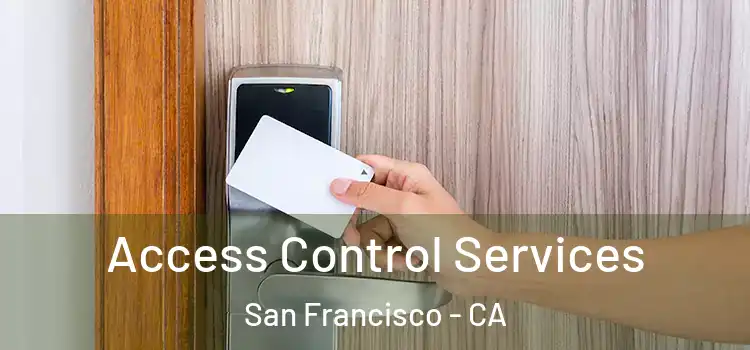  Access Control Services San Francisco - CA