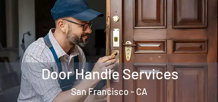Door Handle Services San Francisco - CA