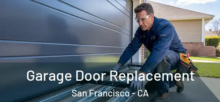  Garage Door Replacement San Francisco - CA