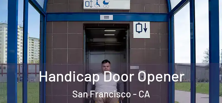 Handicap Door Opener San Francisco - CA