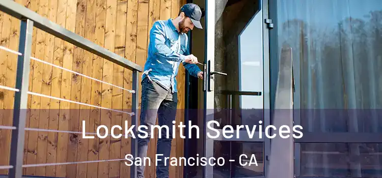  Locksmith Services San Francisco - CA