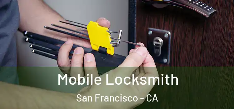  Mobile Locksmith San Francisco - CA