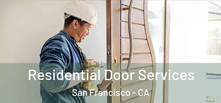 Residential Door Services San Francisco - CA