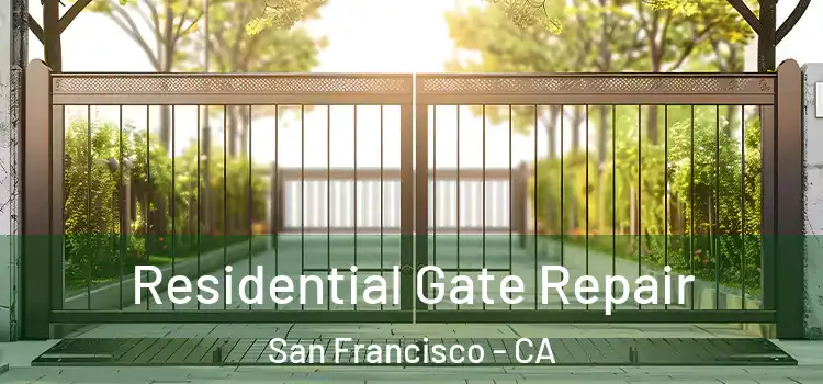 Residential Gate Repair San Francisco - CA