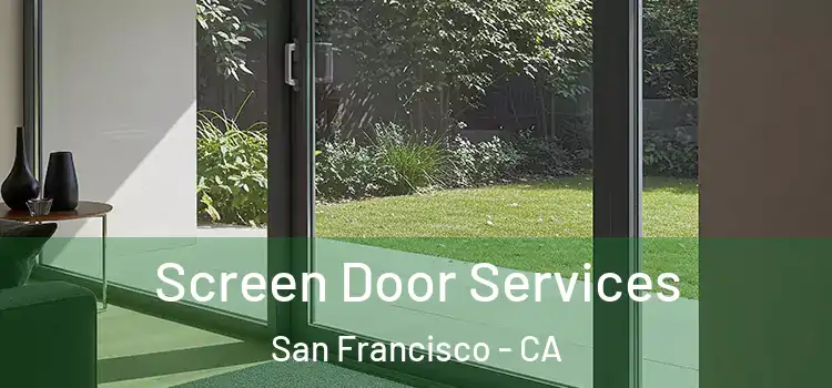Screen Door Services San Francisco - CA