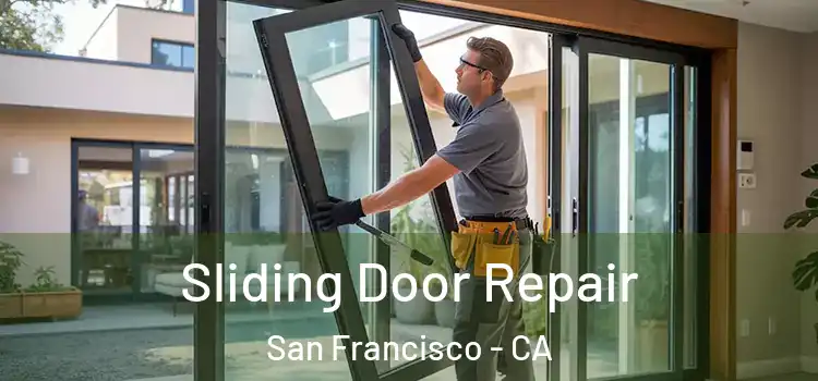 Sliding Door Repair San Francisco - CA